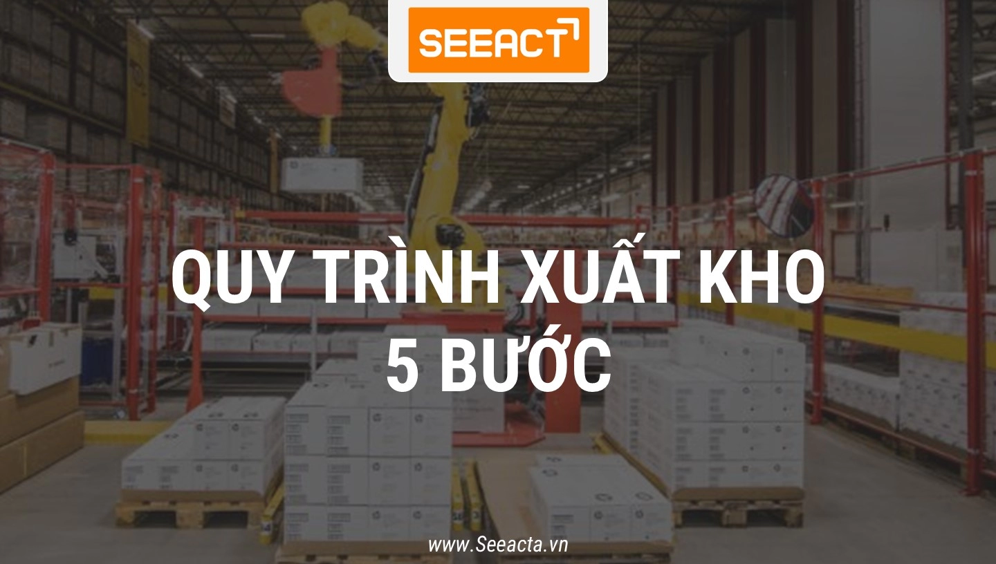 5 bước quy trình xuất kho