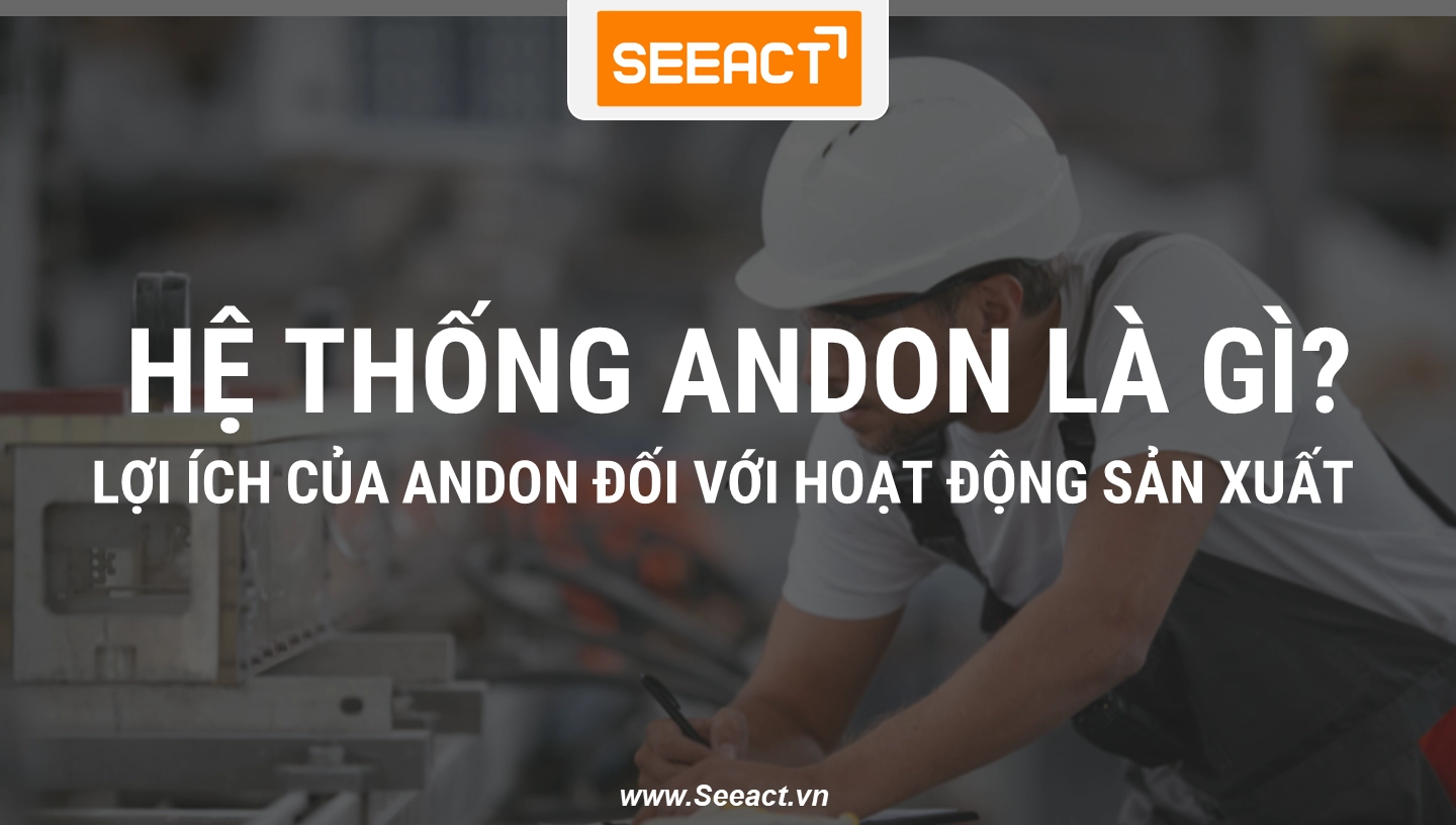 he-thong-andon-trong-san-xuat