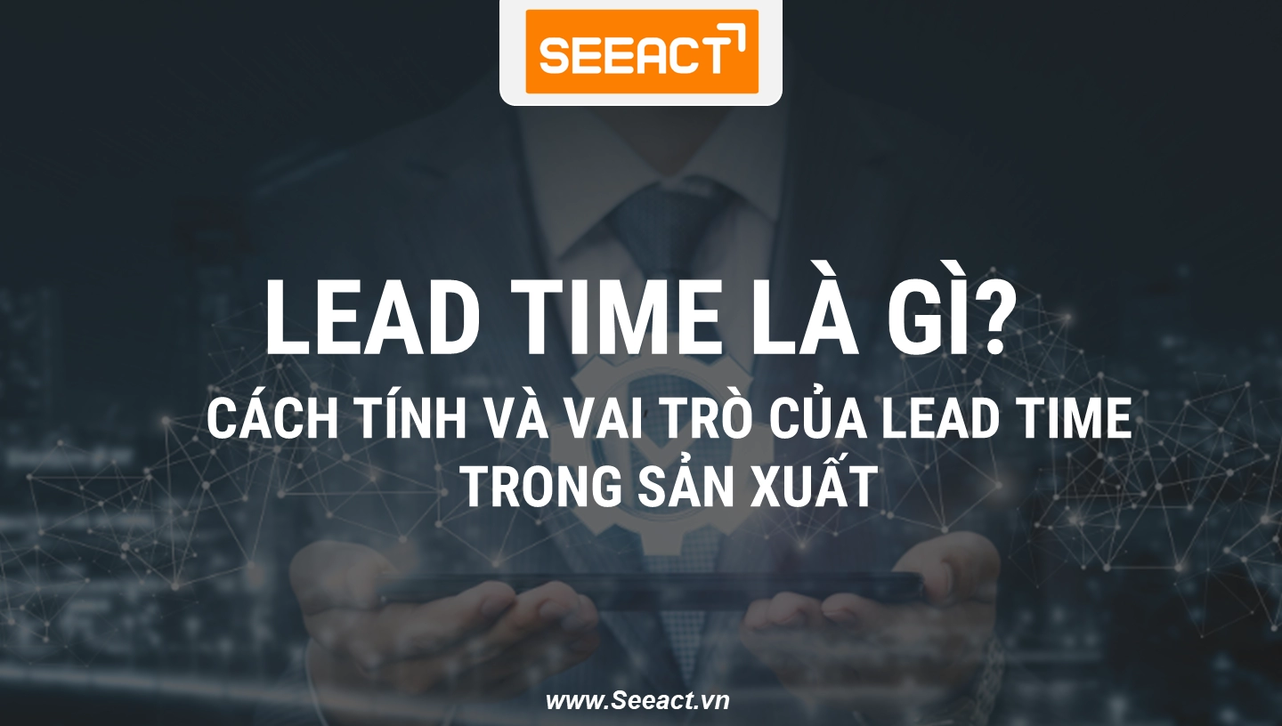 lead-time-la-gi-trong-san-xuat-1