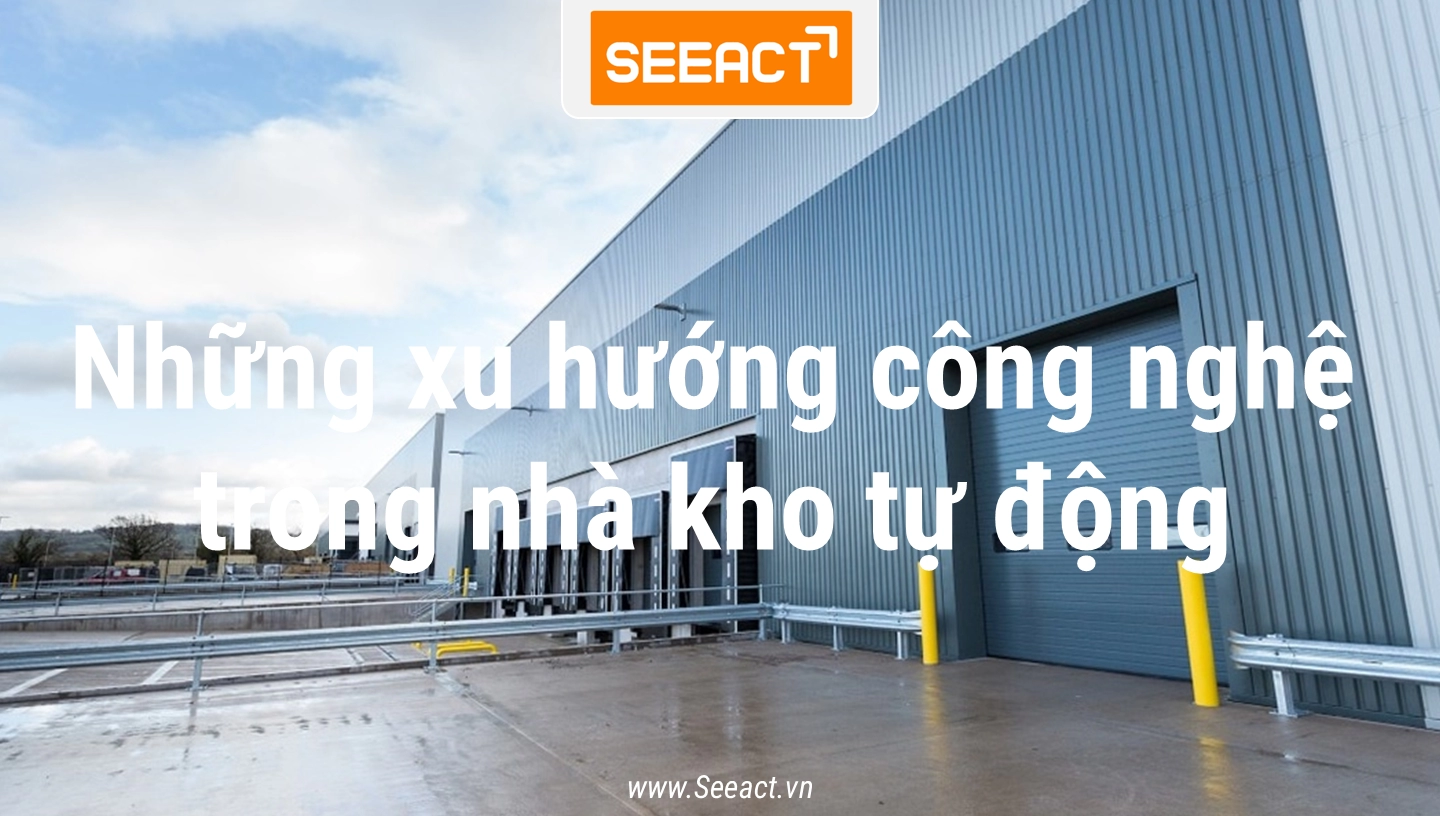 xu hướng công nghệ trong nhà kho tự động