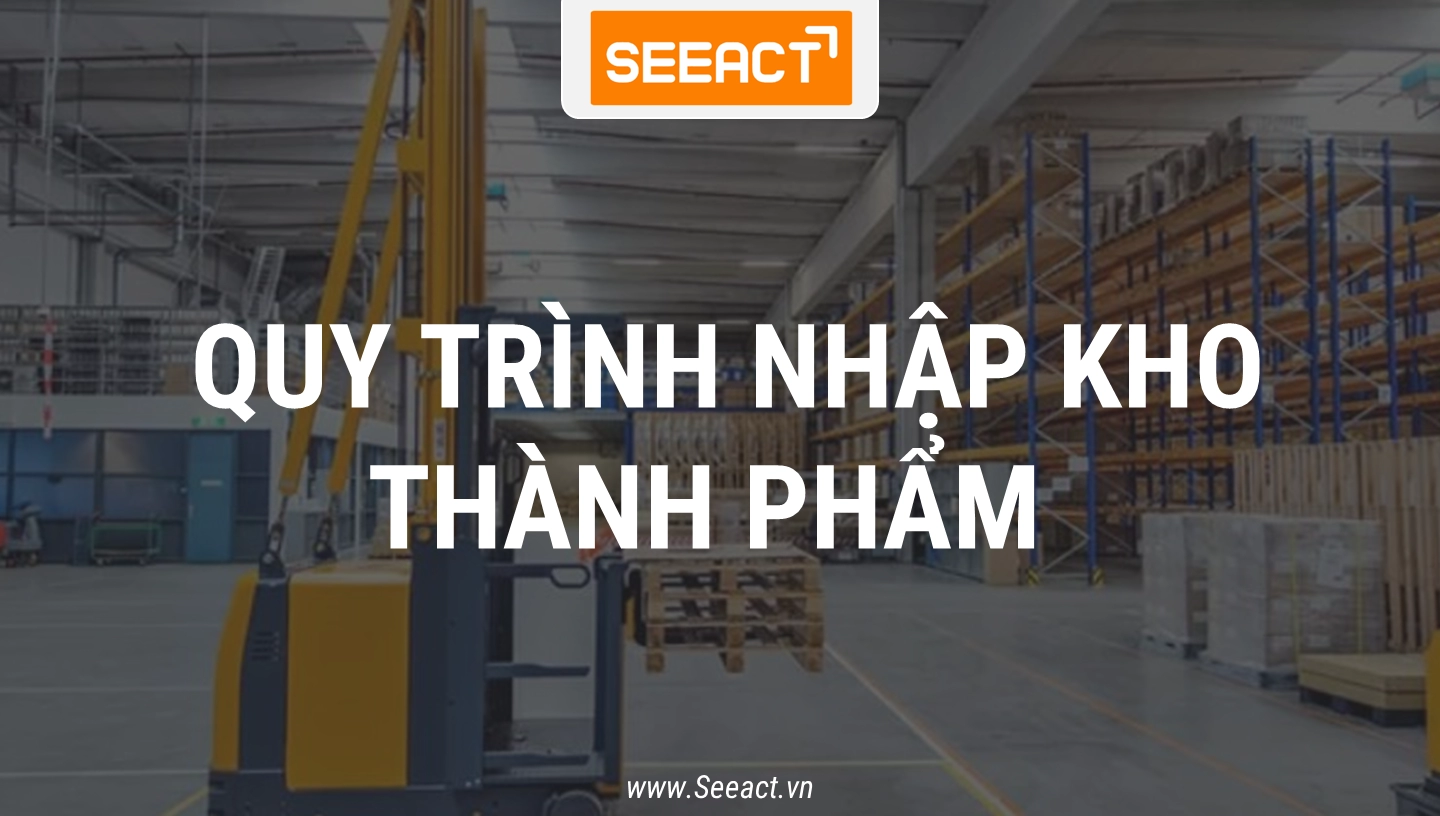 QUY TRÌNH NHẬP KHO THÀNH PHẨM