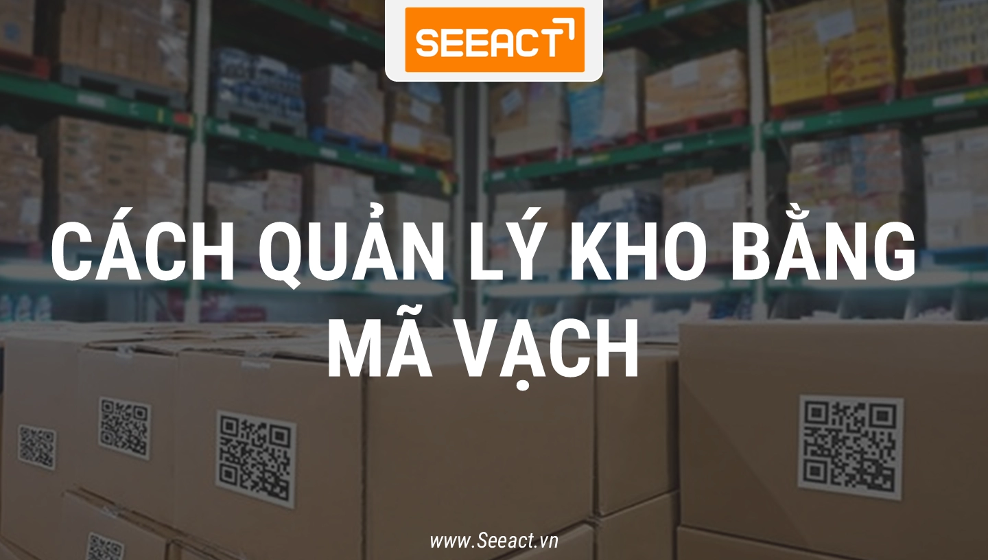 Quản lý kho bằng mã vạch