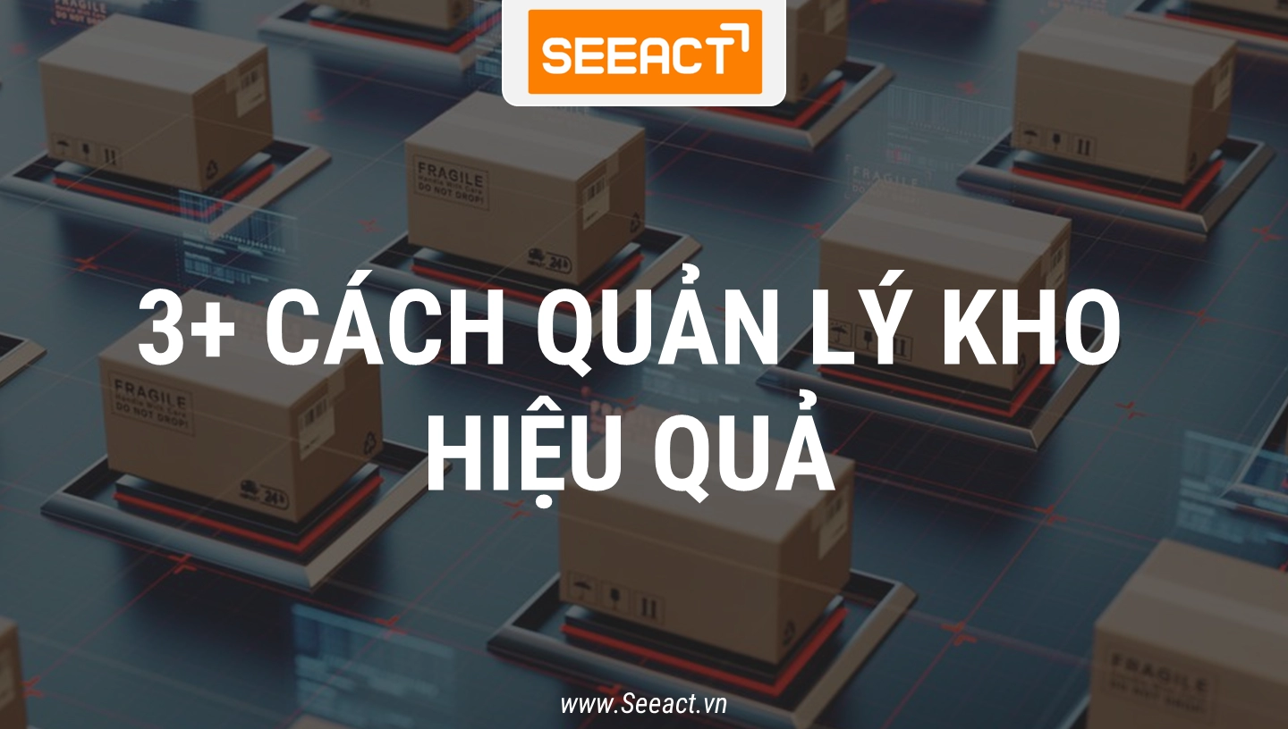 cách quản lý kho hiệu quả