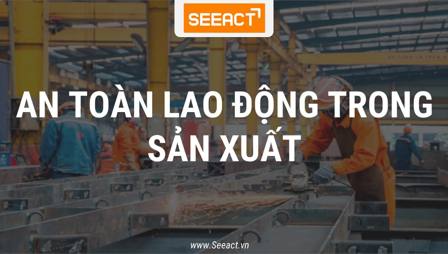 an-toan-lao-dong-trong-san-xuat