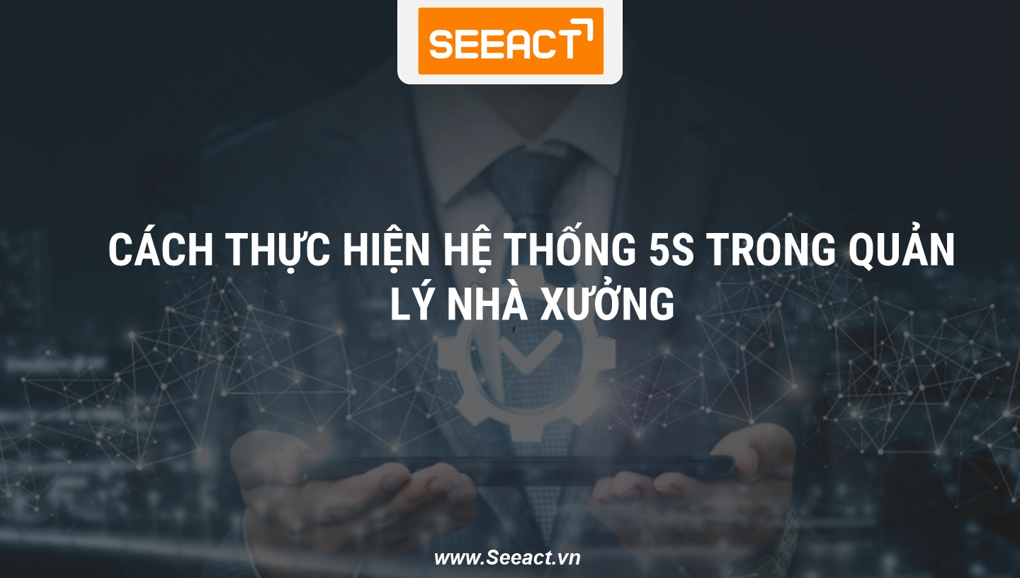 he-thong-5s-trong-quan-ly-nha-xuong-1