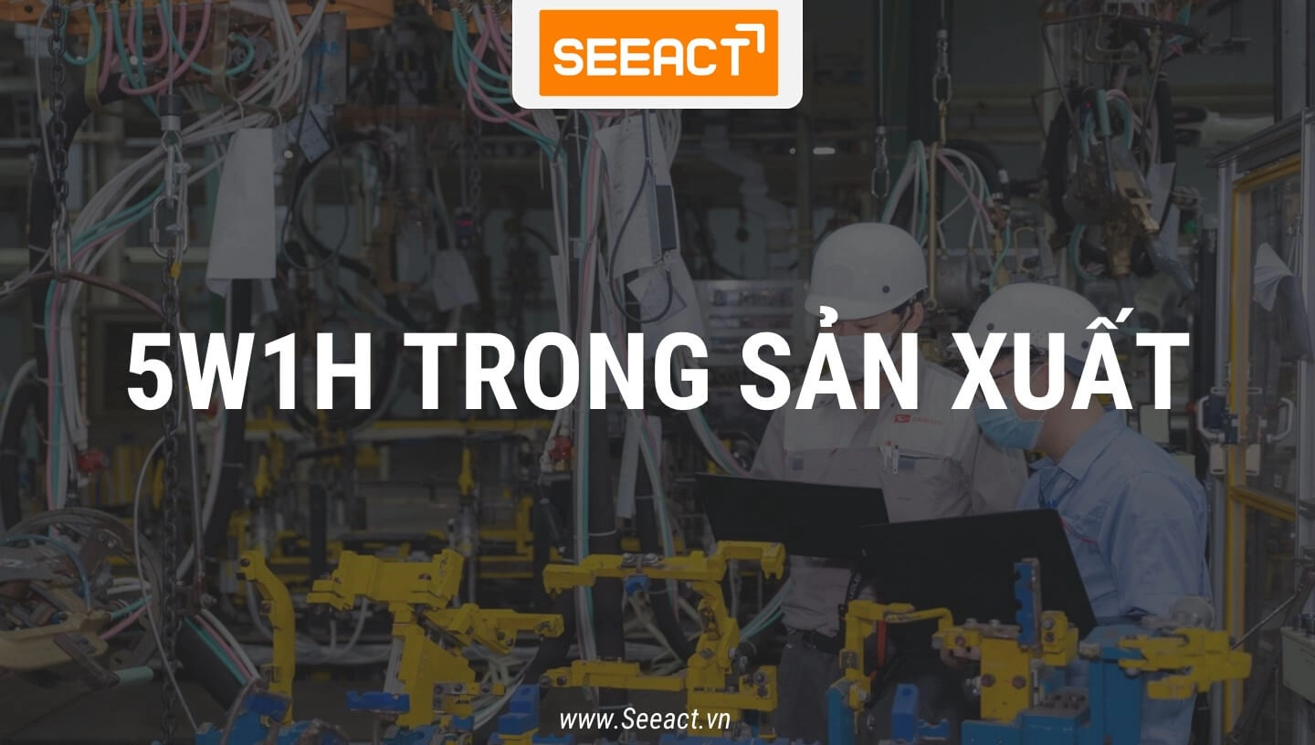 5w1h-trong-san-xuat