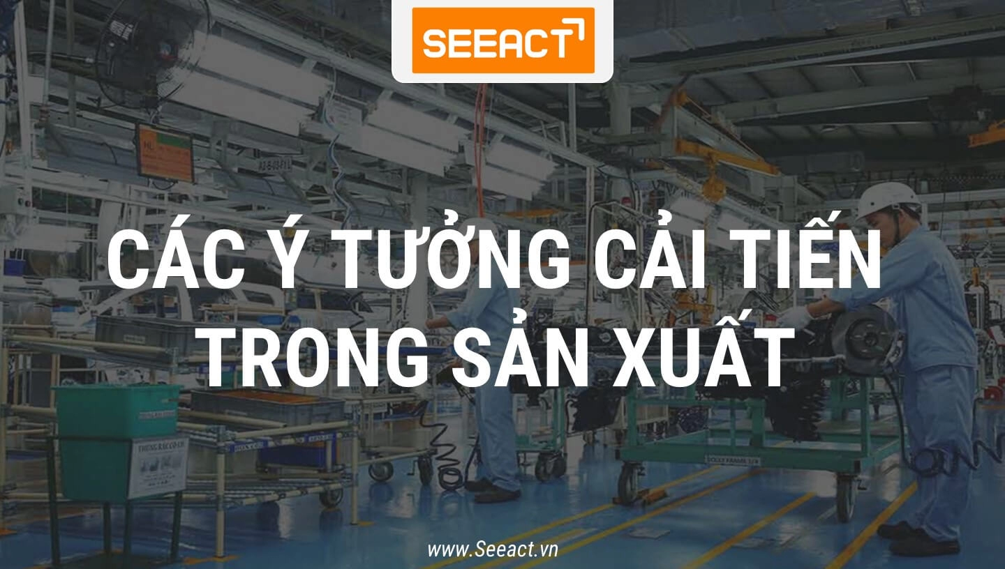 cac-y-tuong-cai-tien-trong-san-xuat