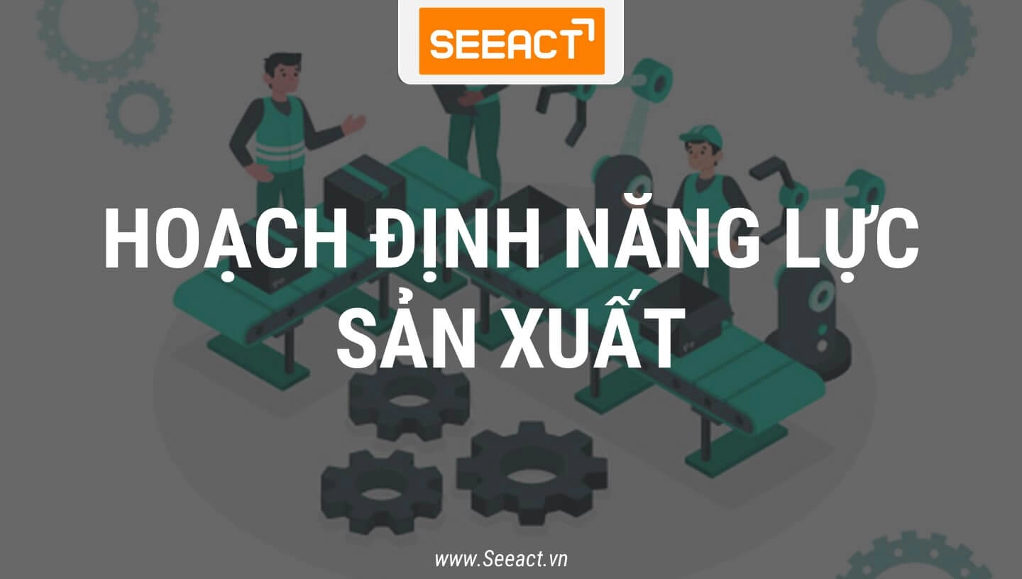 hoach-dinh-nang-luc-san-xuat